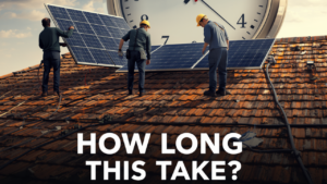 Read more about the article How Long Does Solar Removal & Reinstallation Take?